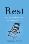 Rest by Alex Soojung-Kim Pang